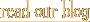 Read our blog.